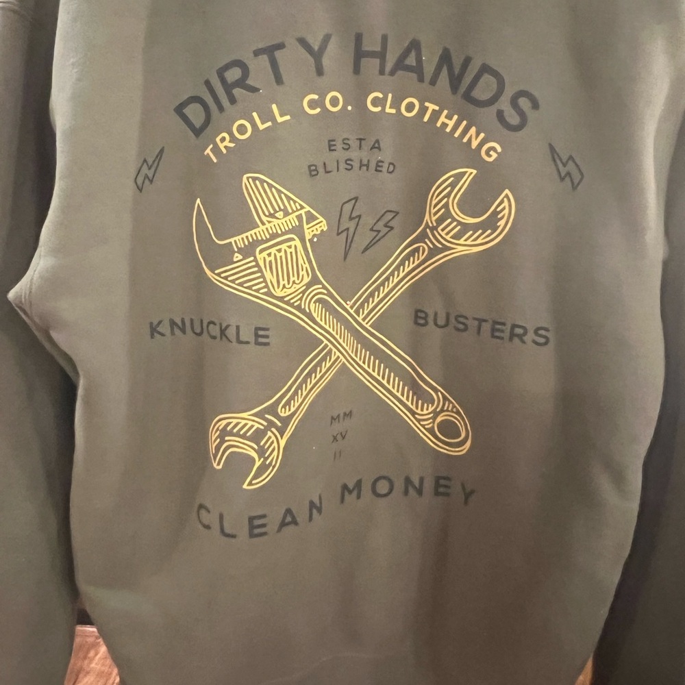 “Dirty Hands Clean Money” Olive Green Sweatshirt